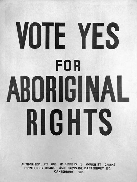 This Vote YES poster was authorised by Joe McGinness, President of the Federal Council for the Advancement of Aborigines and Torres Strait Islanders.