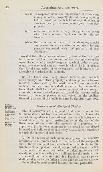 Page 14 of 21 Aborigines Act, 1934-1939, being Aborigines Act, 1934, No. 2154 of 1934 (assented to 18 October 1934) as amended by Aborigines Act Amendment Act, 1939, No. 14 of 1939 (assented to 22 November 1939). An Act to consolidate certain Acts relating to the protection and control of the aboriginal and half-caste inhabitants of South Australia.
