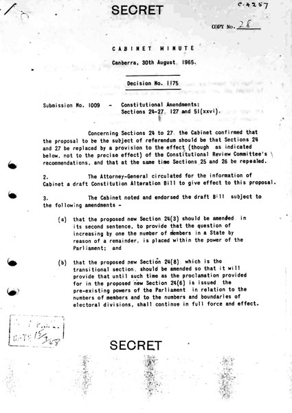 Page 1 of 2 (note pages 1-14 are related documents) Secret Cabinet Minute, Canberra, 30 August 1965 Decision no. 1175 Submission no. 1009 - Constitutional amendments: sections 24-27, 127 and 51 (xxvi)