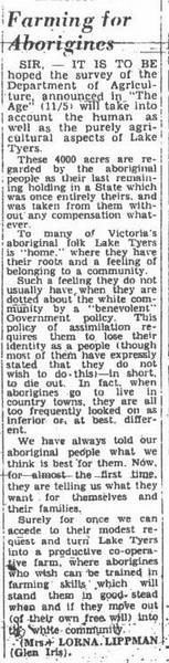 Anthropologist Lorna Lippmann argued, among other things, that Lake Tyers was for Aborigines the 'last remaining holding in a State which was once entirely theirs'.