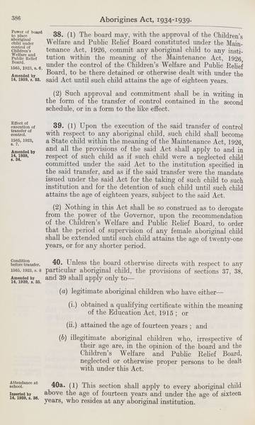 Page 16 of 21 Aborigines Act, 1934-1939, being Aborigines Act, 1934, No. 2154 of 1934 (assented to 18 October 1934) as amended by Aborigines Act Amendment Act, 1939, No. 14 of 1939 (assented to 22 November 1939). An Act to consolidate certain Acts relating to the protection and control of the aboriginal and half-caste inhabitants of South Australia.