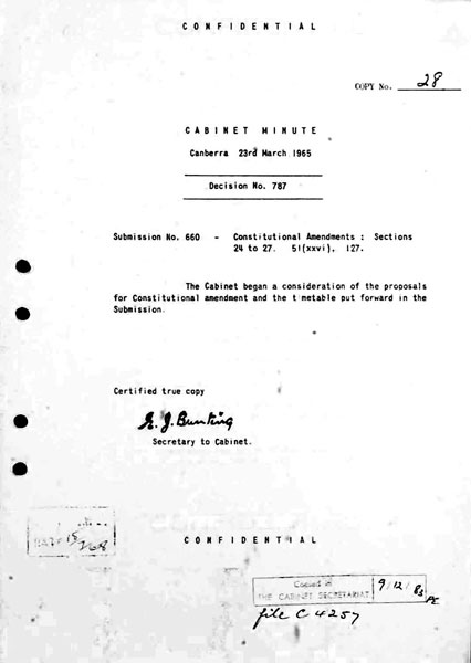 Page 1 of 1 (note pages 1-18 and 20-21 are related documents) Confidential Cabinet Minute, Canberra, 23 March 1965 Decision no. 787 Submission no. 660 - Constitutional amendments: sections 24 to 27, 51 (xxvi), 127